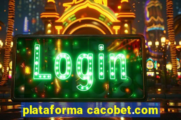 plataforma cacobet.com